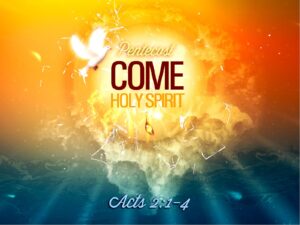 Pentecost Come Holy Spirit
